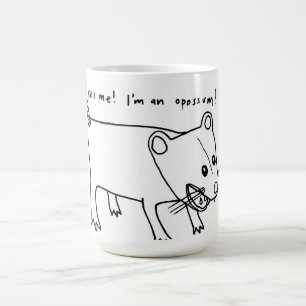 kiss me! I'm an opossum!! Coffee Mug