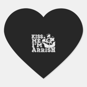 Kiss Me I'm Arrish Pirate Ship Drinking St Patrick Heart Sticker