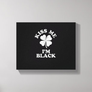 Kiss Me I'm Black T-Shirt Canvas Print