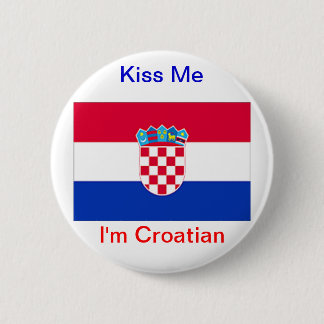 Kiss Me I'm Croatian! 2 Inch Round Button