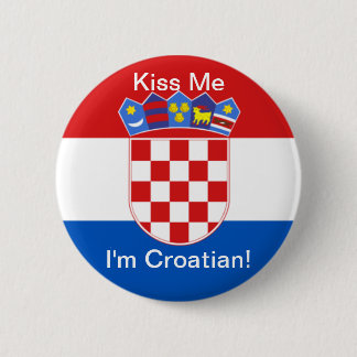 Kiss Me I'm Croatian! 2 Inch Round Button