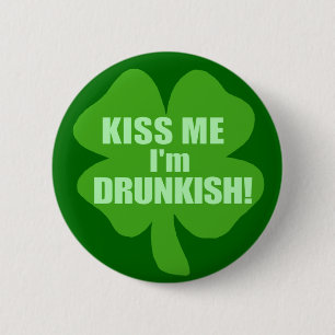 Kiss Me Im Drunk-ish 2 Inch Round Button