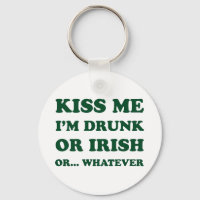 Kiss Me Im Drunk Or Irish