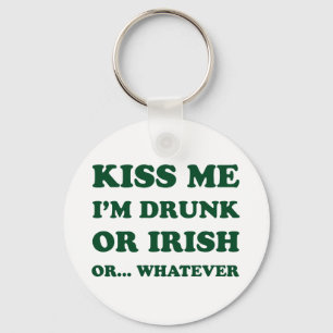 Kiss Me Im Drunk Or Irish Keychain