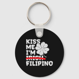 Kiss Me I'm Filipino Funny St. Patrick's Day Phili Keychain