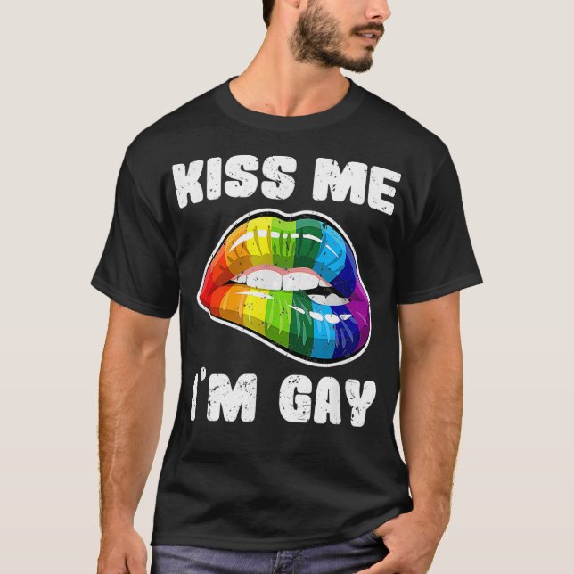 Kiss me Im gay LGBTQ rainbow lips _1  T-Shirt (Front)