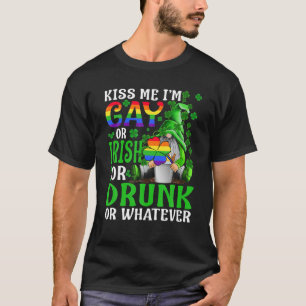 Kiss Me I'm Gay Or Irish Or Drunk St Patrick Lepre T-Shirt