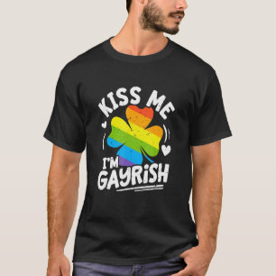 Kiss Me I'm Gayrish St Patrick's Day Gay Prides Sh T-Shirt