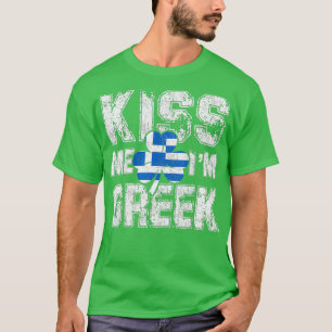 Kiss Me Im Greek Great Saint Patricks Day Gift T-Shirt