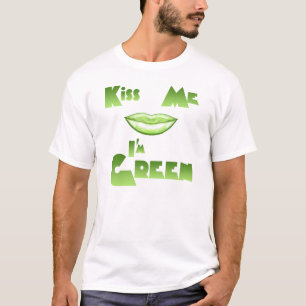 Kiss Me I'm Green T-Shirt