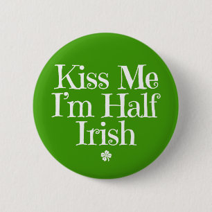 Kiss Me, I'm Half Irish. 2 Inch Round Button