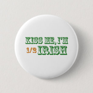 Kiss Me I'm Half Irish 2 Inch Round Button