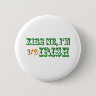 Kiss Me I'm Half Irish 2 Inch Round Button