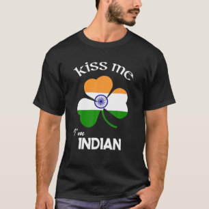 Kiss Me I'm Indian Shamrock India St. Patrick's Da T-Shirt