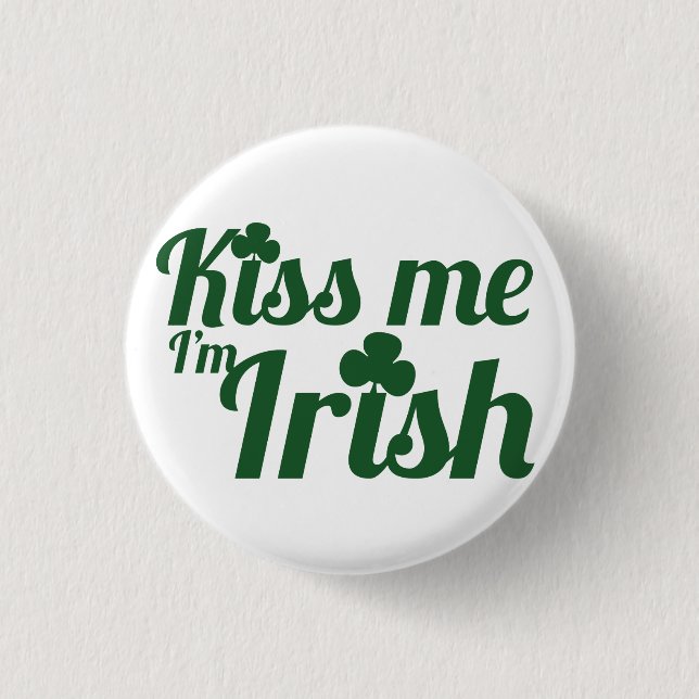 Kiss me I'm Irish 1 Inch Round Button (Front)
