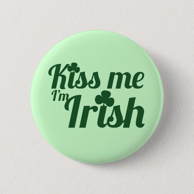 Kiss me I'm Irish 2 Inch Round Button (Front)
