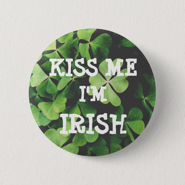 kiss Me I'm IRISH 2 Inch Round Button (Front)