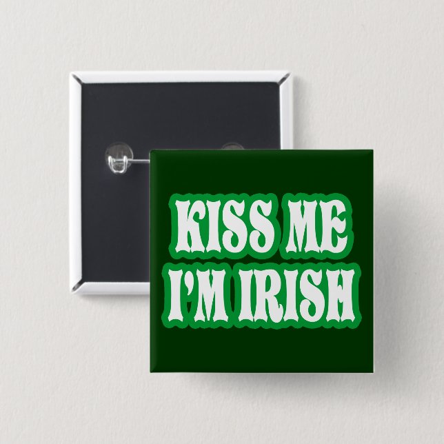 Kiss Me I'm Irish 2 Inch Square Button (Front & Back)