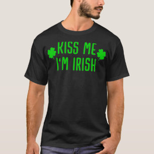 Kiss me I'm Irish Clover Saint Irish Pats St T-Shirt
