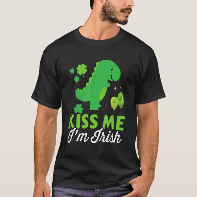 Kiss me I'm irish cute dinosaur t-rex St Patricks  T-Shirt (Front)
