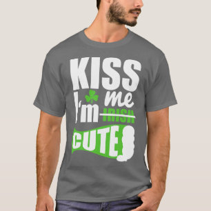 Kiss me Im Irish cute white T-Shirt