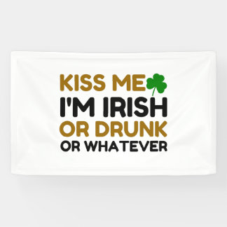 KISS ME I'M IRISH DRUNK OR WHATEVER COUPLE BANNER