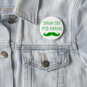 Kiss Me I'm Irish funny St Patricks Day buttons
