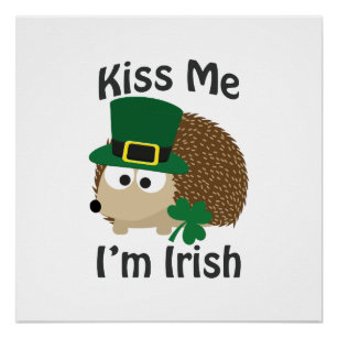 Kiss Me I'm Irish Hedgehog Poster