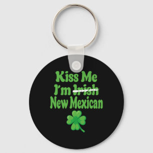 Kiss Me Im Irish New Mexican Keychain