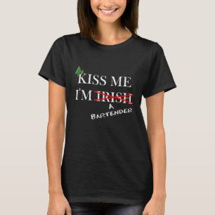 Kiss me Im Irish no a Bartender T-Shirt