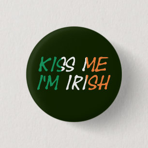Kiss me I'm Irish pbcn 1 Inch Round Button