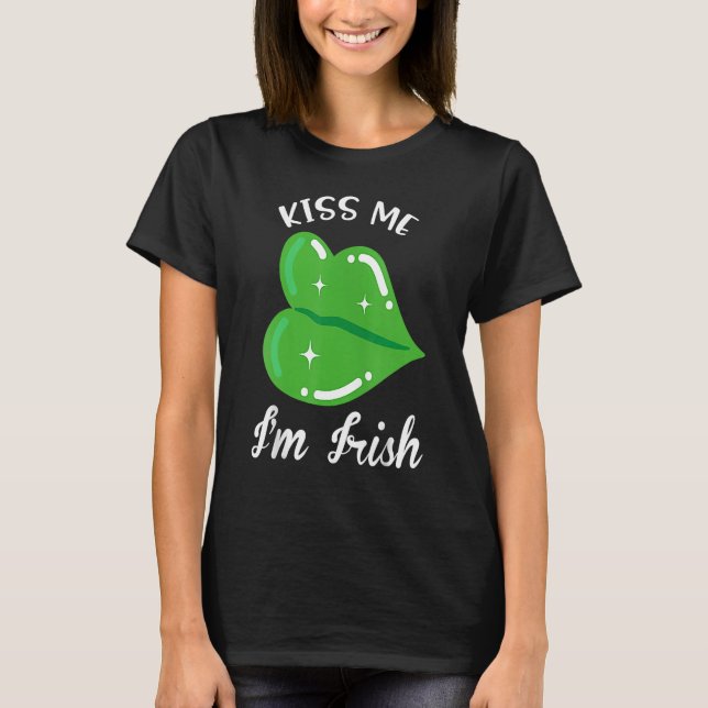 Kiss Me I'm Irish. Shamrock Clover Saint Patrick D T-Shirt (Front)