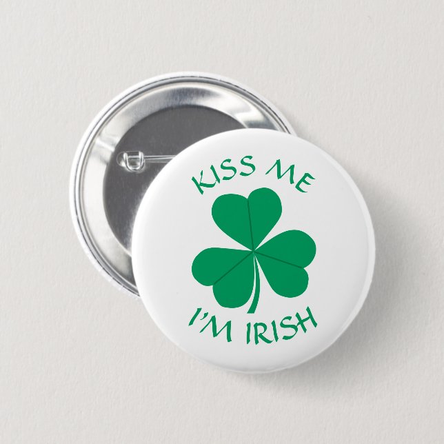 Kiss Me I'm Irish Shamrock St. Patrick's Day 2 Inch Round Button (Front & Back)