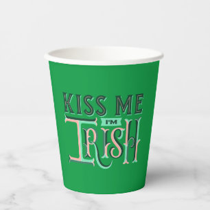Kiss Me I'm Irish St Paddy's Day Paper Cups