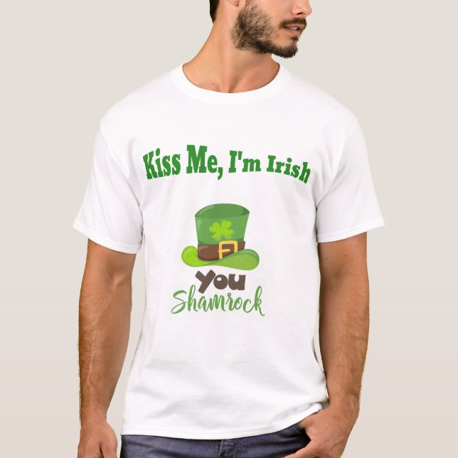 Kiss Me,I'm Irish St. Patrick’s Day Lucky Shamrock T-Shirt (Front)