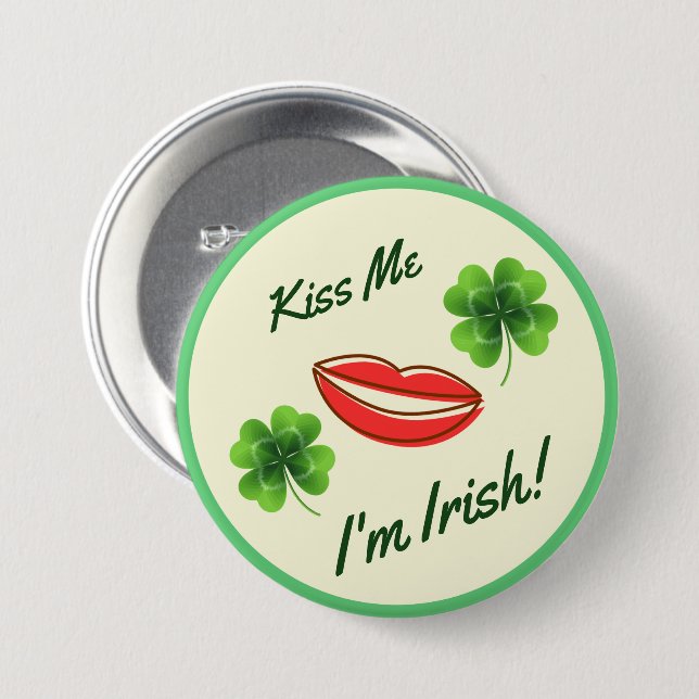 Kiss Me I'm Irish St. Patrick's Day Button (Front & Back)