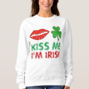 Kiss Me I'm Irish St. Patrick's Day Sweatshirt