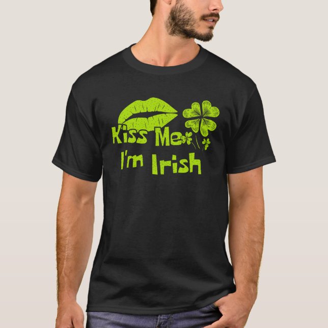 Kiss Me Im Irish  St Patricks Day T-Shirt (Front)