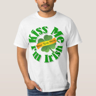 Kiss me I'm Irish  St Patrick's day T-Shirt