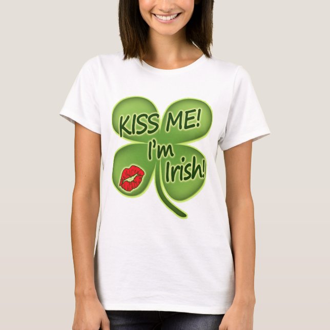 Kiss Me I'm Irish T-Shirt (Front)