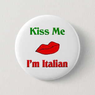 Kiss Me I'm Italian 2 Inch Round Button