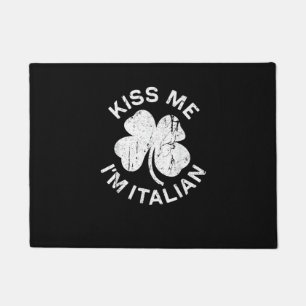 Kiss Me I'm Italian T-Shirt Saint Patrick Day Shir Doormat