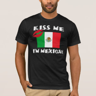 Kiss Me I'm Mexican T-Shirt