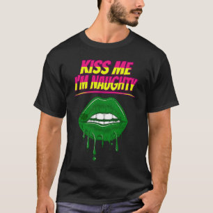 Kiss Me I'm Naughty St Patty's Day T-Shirt