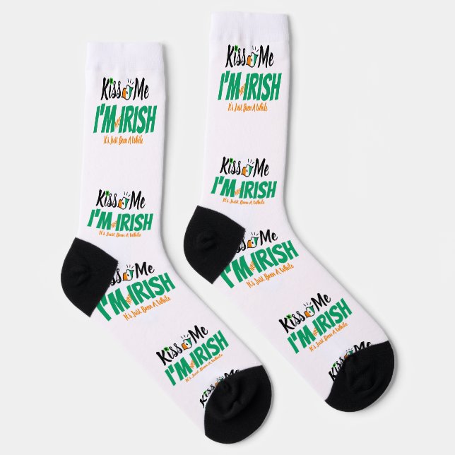 Kiss Me I'm not Irish it's just been a while funny Socks (Right)