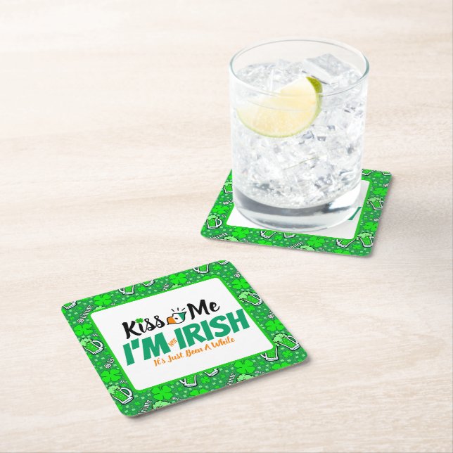 Kiss Me I'm not Irish it's just been a while funny Square Paper Coaster (Insitu)
