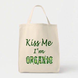 Kiss Me I'm Organic Green Saying Tote Bag