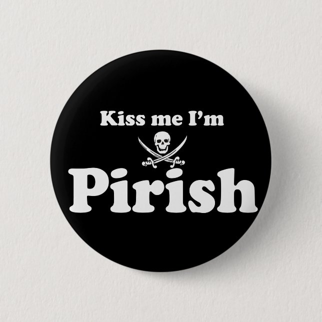 Kiss me I'm Pirish 2 Inch Round Button (Front)