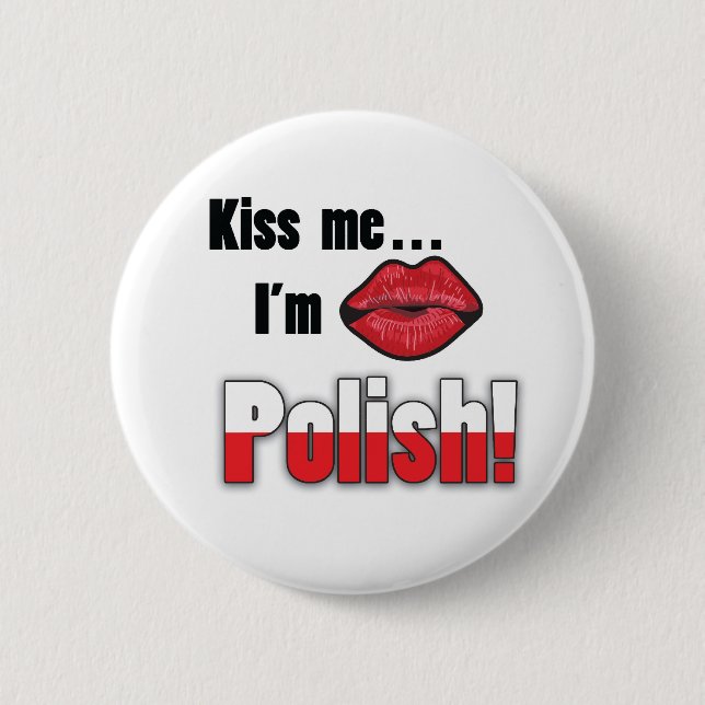 Kiss Me I'm Polish 2 Inch Round Button (Front)