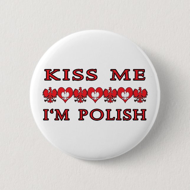 Kiss Me I'm Polish 2 Inch Round Button (Front)